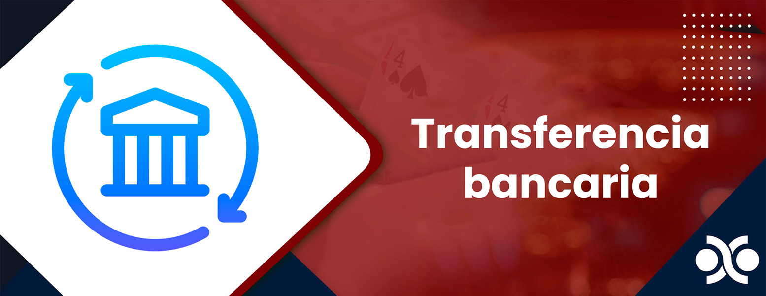 Transferencia bancaria método de pago en Mexico