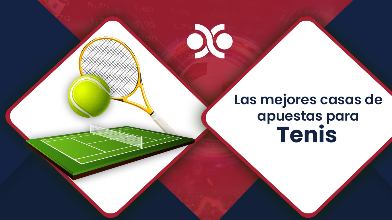 Mejores casas de apuestas para apostar a tenis en Mexico