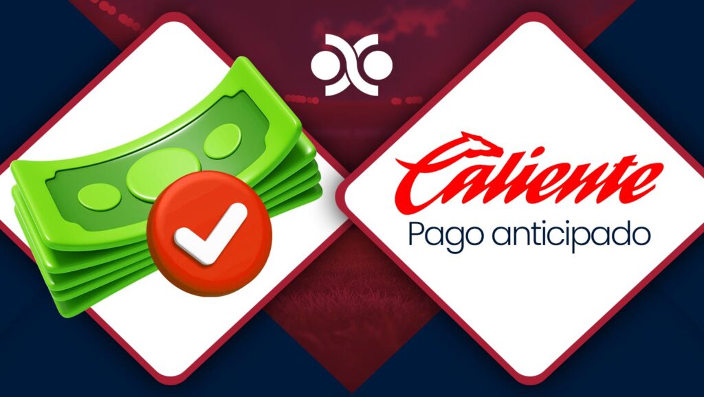 Pago anticipado en Caliente Casino
