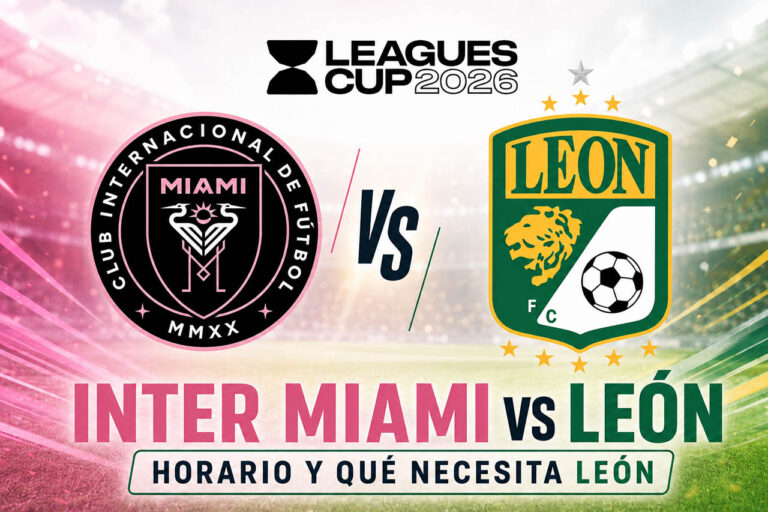 Inter Miami vs León por un lugar en cuartos de Leagues Cup 2026