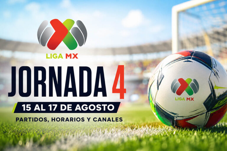 Jornada 4 de la Liga MX 2026 con partidos del 15 al 17 de agosto