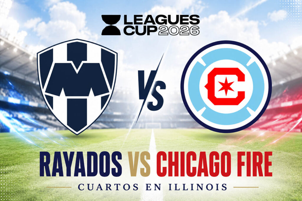Monterrey vs Chicago Fire en los cuartos de Leagues Cup 2026