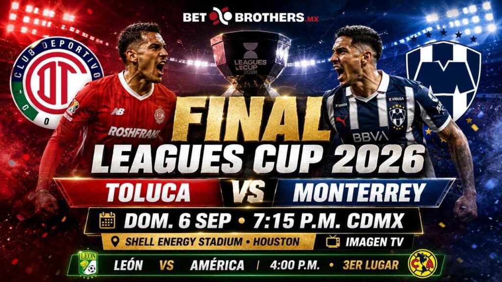 Final Leagues Cup 2026: Toluca vs Monterrey