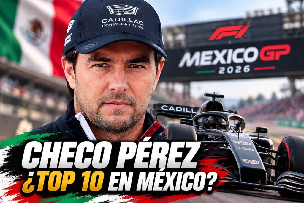 Checo Pérez con Cadillac ante el GP de México 2026 y el reto de terminar en el Top 10